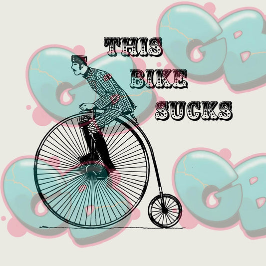 This Bike Sucks 6x6 Art Print - Gacho Bad Designs