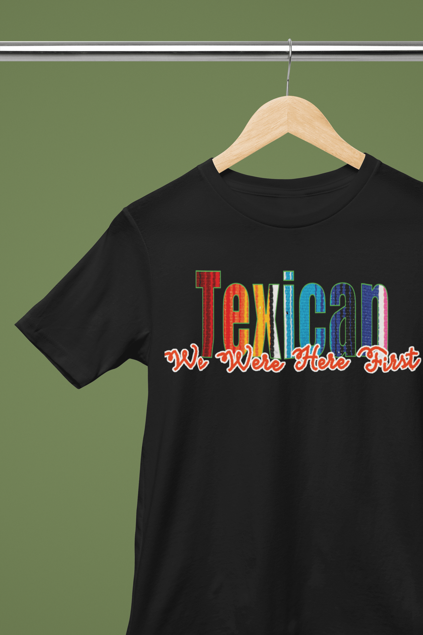 Texican: We Were Here First Graphic T-Shirt - Gacho Bad Designs