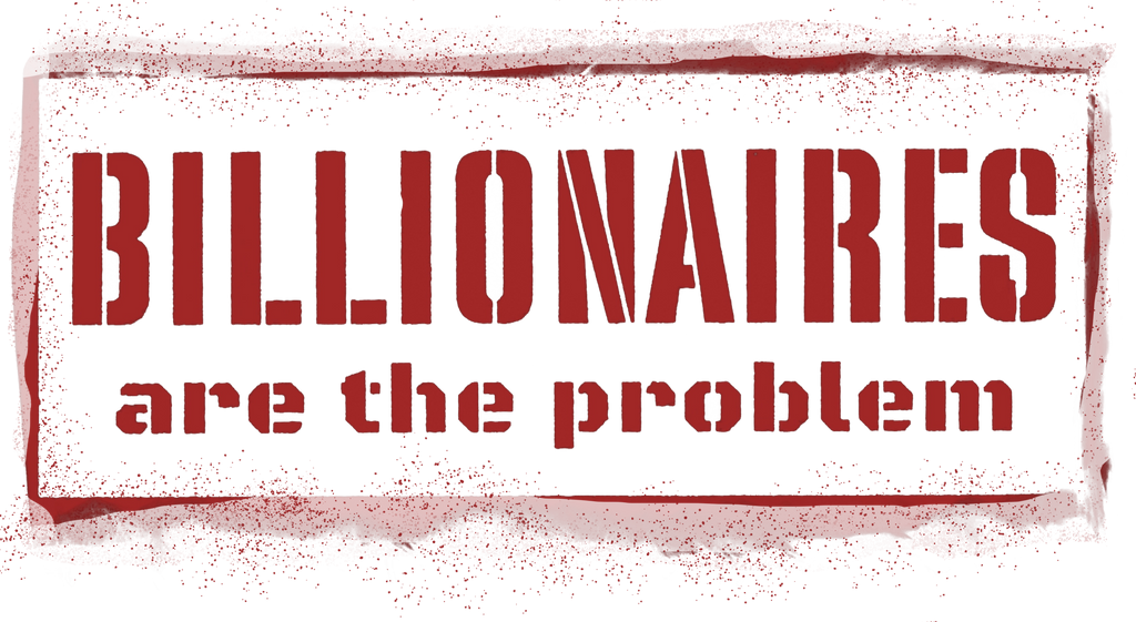 Billionaire's are the Problem - Sticker